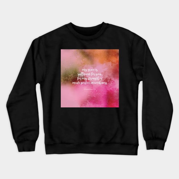 My Grace is Sufficient For You, 2 Corinthians 12:9 Crewneck Sweatshirt by StudioCitrine